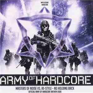 Masters Of Noise vs. Re-Style - No Holding Back (Official Army Of Hardcore  ...