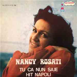 Nancy Rosati - Tu Ca Nun Saje / Hit Napoli