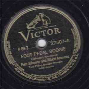 Pete Johnson And Albert Ammons - Foot Pedal Boogie / Movin' The Boogie