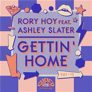 Rory Hoy Feat. Ashley Slater - Gettin' Home