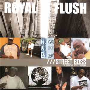 Royal Flush - Street Boss (The Official Street Album)