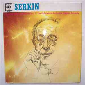 Rudolf Serkin, Eugene Ormandy, The Philadelphia Orchestra - Brahms: Concert ...