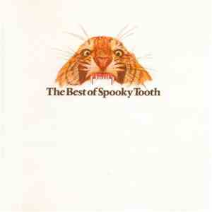 Spooky Tooth - The Best Of Spooky Tooth