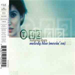 T42 Featuring Sharp - Melody Blue (Movin' On)