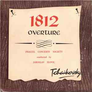 Tchaikovsky - Prague Concerts Society Conducted By Jaroslav Slovic - 1812 O ...