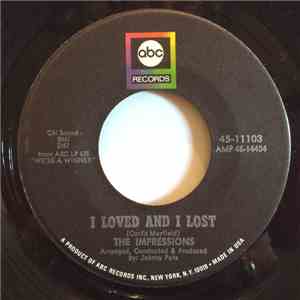 The Impressions - I Loved And I Lost