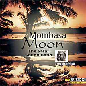 The Safari Sound Band - Mombasa Moon