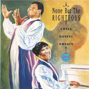 Various - None But The Righteous – Chess Gospel Greats