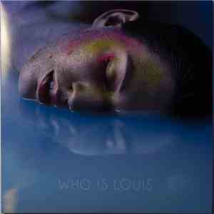 Who Is Louis - Who Is Louis