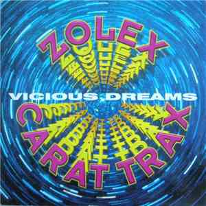 Zolex, Carat Trax - Vicious Dreams