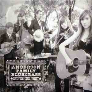 Anderson Family Bluegrass - Live From Grass Valley