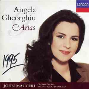 Angela Gheorghiu - Orchestra E Coro Del Teatro Regio Di Torino & John Mauce ...