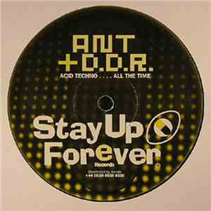 Ant + D.D.R. - Acid Techno.... All The Time / It's Not Goa.... But It's Fki ...