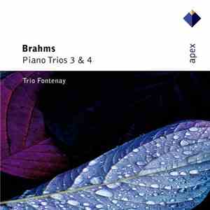 Brahms - Trio Fontenay - Piano Trios 3 & 4