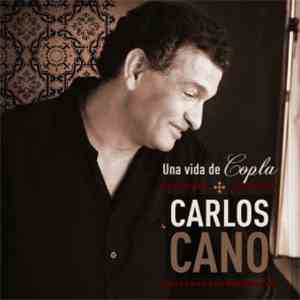 Carlos Cano - Una Vida De Copla