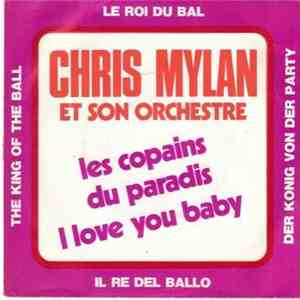 Chris Mylan Et Son Orchestre International - Les Copains Du Paradis / I Lov ...