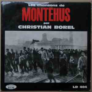 Christian Borel - Les Chansons De Montéhus