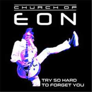 Church Of Eon - Try So Hard To Forget You