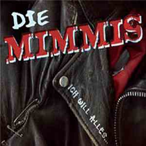 Die Mimmi's - Ich Will Alles...
