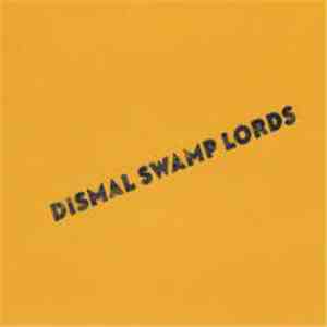 Dismal Swamp Lords - Dismal Swamp Lords
