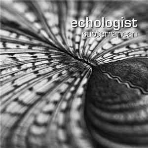 Echologist - Subterranean