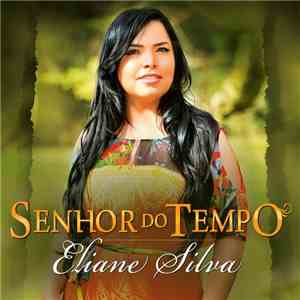 Eliane Silva - Senhor Do Tempo