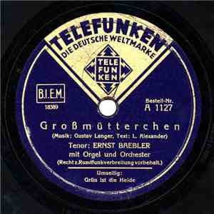 Ernst Baebler, Adalbert Lutter Mit Orchester - Großmütterchen / Grün Ist Di ...
