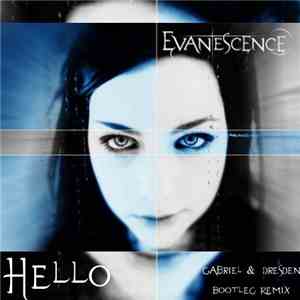 Evanescence - Hello (Gabriel & Dresden Bootleg Remix)