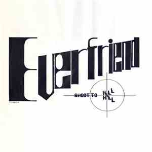 Everfriend - Shoot To Kill