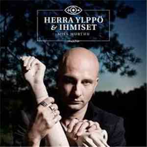 Herra Ylppö & Ihmiset - Mies Murtuu