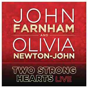 John Farnham And Olivia Newton-John - Two Strong Hearts (Live)