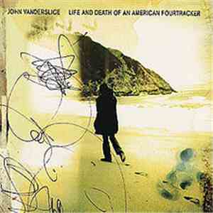 John Vanderslice - Life And Death Of An American Fourtracker