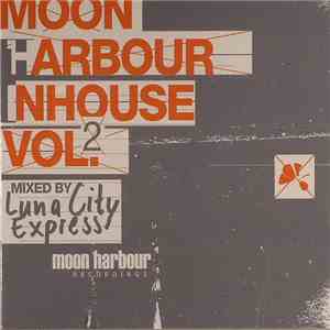Luna City Express - Moon Harbour Inhouse Vol. 2