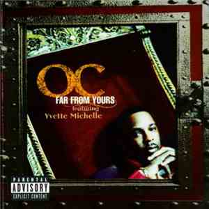 O.C. Featuring Yvette Michelle - Far From Yours