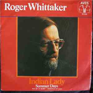 Roger Whittaker - Indian Lady  / Summer Days