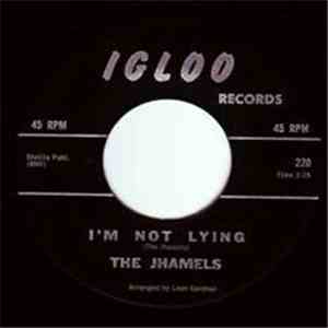 The Jhamels - I've Cried / I'm Not Lying