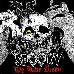 The Spooky - We Have Risen