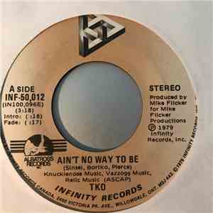 TKO - Ain't No Way To Be / Bad Sister