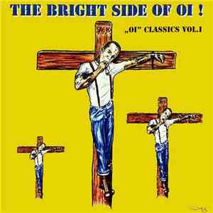 Various - The Bright Side Of Oi! - Oi Classics Vol. I