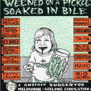 Various - Weened On A Pickle Soaked In Bile
