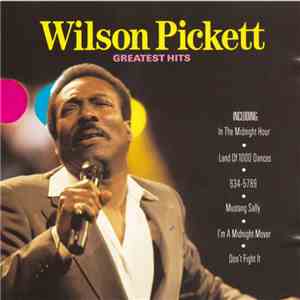 Wilson Pickett - Greatest Hits