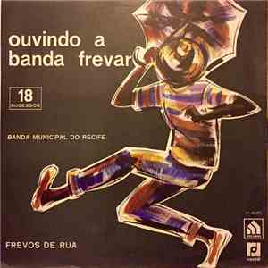 Banda Municipal do Recife - Ouvindo a Banda Frevar