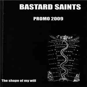 Bastard Saints - The Shape Of My Will