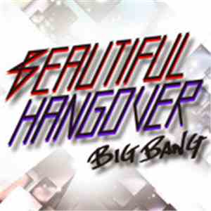 Big Bang  - Beautiful Hangover