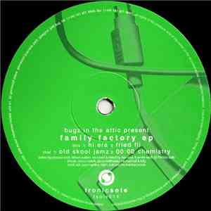 Bugz In The Attic - Family Factory EP