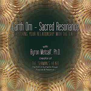 Byron Metcalf - Earth Om - Sacred Resonance