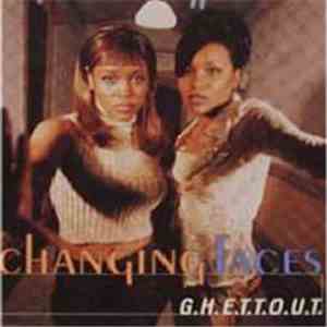 Changing Faces - G.H.E.T.T.O.U.T.