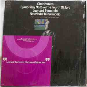 Charles Ives - Leonard Bernstein, New York Philharmonic - Symphony No. 2 And The Fourth Of July