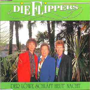 Die Flippers - Der Löwe Schläft Heut' Nacht