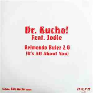 Dr. Kucho! Feat. Jodie - Belmondo Rulez 2.0 (It's All About You)